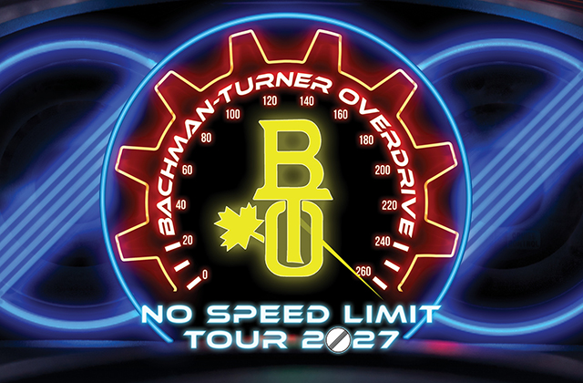 BACHMAN-TURNER OVERDRIVE: NO SPEED LIMIT TOUR 2027