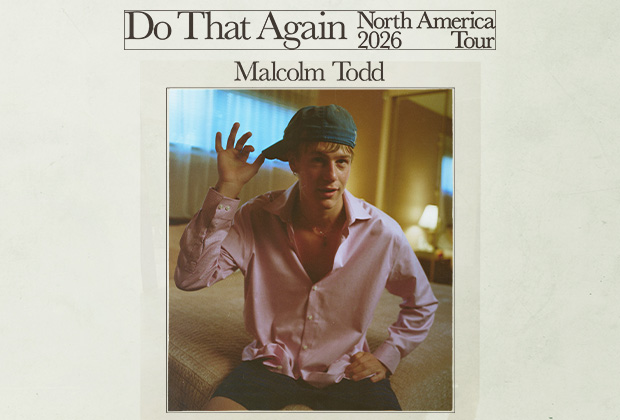 MALCOLM TODD: DO THAT AGAIN TOUR 2026