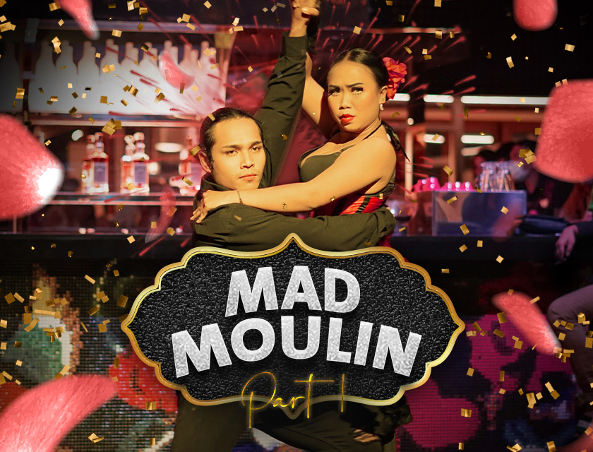 Penampilan Mad Moulin Bagian 1
