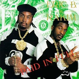 Eric B and Rakim - Paid In Full